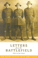 Letters from the Battlefield: New Zealand Soldiers Write Home, 1914-18 - Harper, Glyn (Editor)