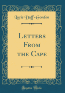 Letters from the Cape (Classic Reprint)