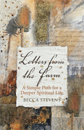 Letters from the Farm: A Simple Path for a Deeper Spiritual Life