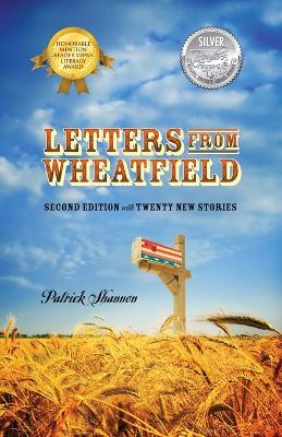 Letters From Wheatfield: Second Edition With Twenty New Stories - Shannon, Patrick