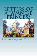 Letters of a Javanese Princess