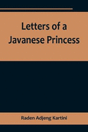 Letters of a Javanese Princess