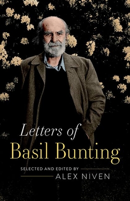 Letters of Basil Bunting - Niven, Alex (Editor)