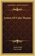 Letters of Celia Thaxter