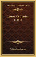Letters of Curtius (1851)