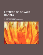 Letters of Donald Hankey: a Student in Arms""