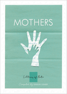 Letters of Note: Mothers