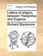 Letters of Religion, Between Theophilus and Eugenio
