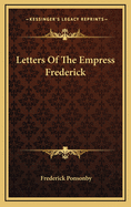 Letters of the Empress Frederick