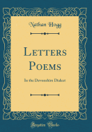 Letters Poems: In the Devonshire Dialect (Classic Reprint)