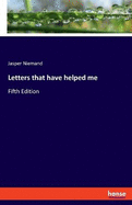 Letters that have helped me: Fifth Edition