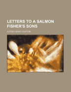 Letters to a Salmon Fisher's Sons