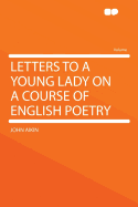 Letters to a Young Lady on a Course of English Poetry