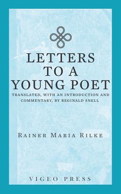 Letters to a Young Poet: Translated, with an Introduction and Commentary, by Reginald Snell - Rilke, Rainer Maria, and Snell, Reginald (Translated by)