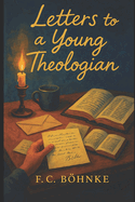 Letters to a Young Theologian