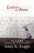 Letters to Anna - Knight, James R