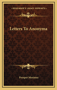 Letters to Anonyma