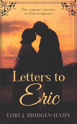 Letters to Eric - Bridges-Hahn, Lori J