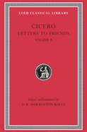 Letters to Friends, Volume II: Letters 114-280