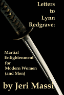 Letters to Lynn Redgrave: Martial Enlightenment for Modern Women (and Men)