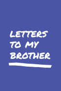 Letters to My Brother Keepsake Journal