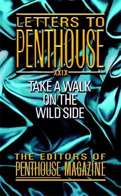 Letters to Penthouse XXIX: Take a Walk on the Wild Side - Penthouse International