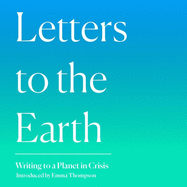Letters to the Earth: Writing to a Planet in Crisis