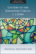Letters to the Johannine Circle: 1-3 John