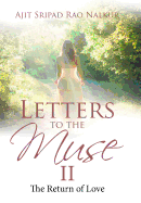 Letters to the Muse II: The Return of Love