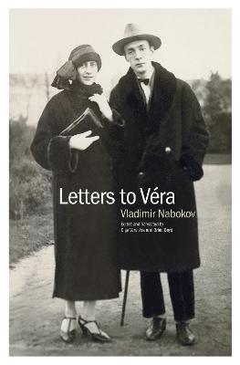 Letters to Vra - Nabokov, Vladimir, and Voronina, Olga (Translated by), and Boyd, Brian (Translated by)