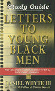 Letters to Young Black Men: Advice and Encouragement for a Difficult Journey