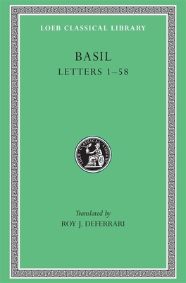 Letters, Volume I: Letters 1-58 - Basil, and Deferrari, Roy J (Translated by)