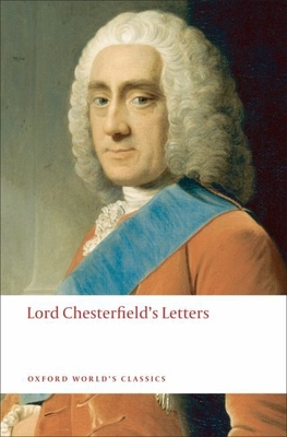 Letters - Chesterfield, Lord, and Roberts, David (Editor)