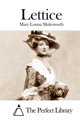 Lettice - The Perfect Library (Editor), and Molesworth, Mary Louisa