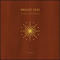 Letting Off the Happiness: A Companion - Bright Eyes