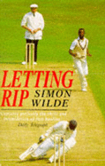 Letting Rip: Fast Bowling from Lillee to Wagar - Wilde, Simon