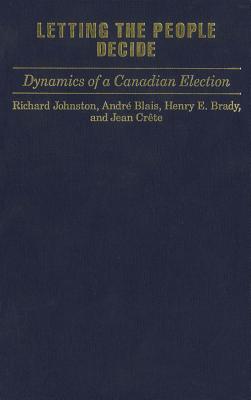 Letting the People Decide - Johnston, Richard, and Crete, Jean, and Brady, Hal