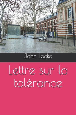 Lettre Sur La Tol?rance - Le Clerc, Jean (Translated by), and Locke, John