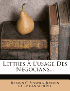 Lettres A L'Usage Des Negocians...