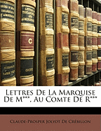 Lettres de La Marquise de M***, Au Comte de R*** - De Crebillon, Claude-Prosper Jolyot