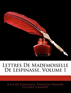 Lettres de Mademoiselle de Lespinasse, Volume 1