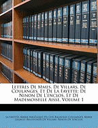 Lettres de Mmes. de Villars, de Coulanges, Et de la Fayette; de Ninon de l'Enclos, Et de Mademoiselle Aisse, Volume 1