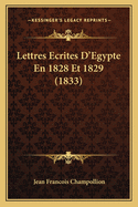 Lettres Ecrites D'Egypte En 1828 Et 1829 (1833)