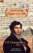 Lettres Ecrites D'Egypte Et de Nubie En 1828 Et 1829