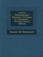 Lettres Philosophiques, Serieuses, Critiques, Et Amusantes