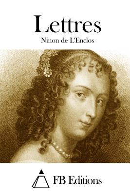 Lettres - Fb Editions (Editor), and L'Enclos, Ninon De