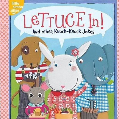 Lettuce In!: And Other Knock-Knock Jokes - Gallo, Tina