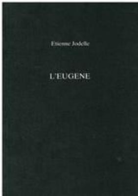 L'Eugene - Jodelle, Etienne, and Cameron, Keith (Editor)