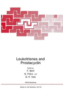 Leukotrienes and Prostacyclin - Berti, F (Editor)