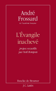 L'Evangile Inacheve: Propos Recueillis Par Noel Bompois